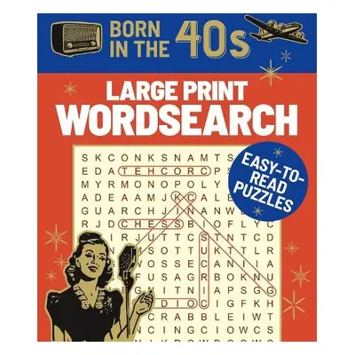 Born in the 40s Large Print Wordsearch - Saunders, Eric