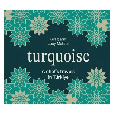 Turquoise - Malouf, Greg a Malouf, Lucy