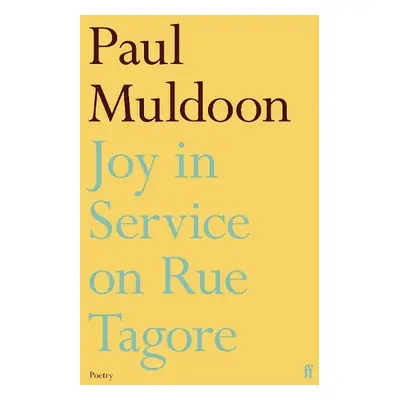 Joy in Service on Rue Tagore - Muldoon, Paul