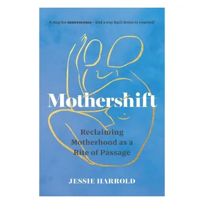 Mothershift - Harrold, Jessie