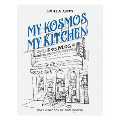 My Kosmos My Kitchen - Astin, Loulla