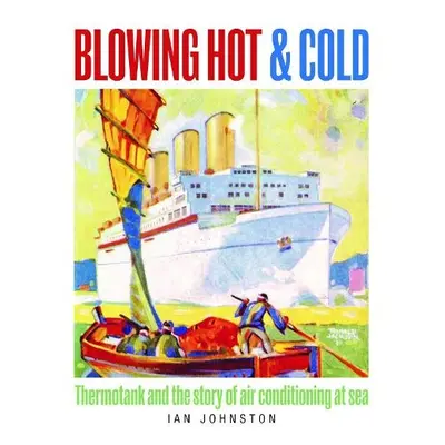 Blowing Hot and Cold - Johnston, Ian