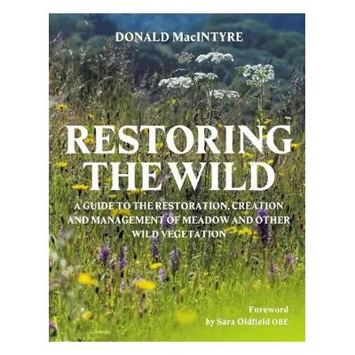 Restoring the Wild - MacIntyre, Donald