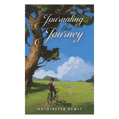 Journaling the Journey - DeWit, Antoinetta