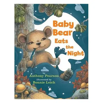 Baby Bear Eats the Night - Pearson, Anthony