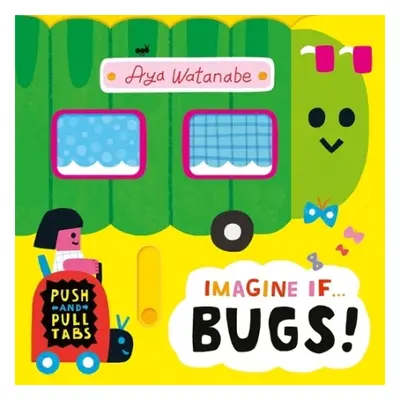 Imagine if... Bugs! - Watanabe, Aya