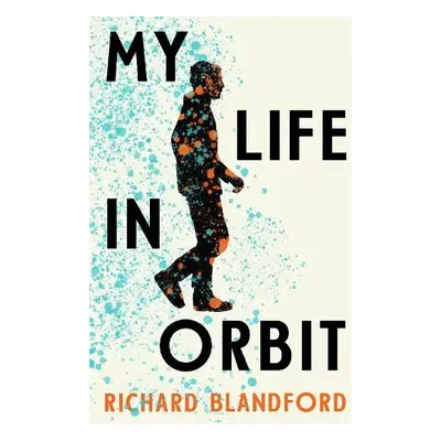 My Life in Orbit - Blandford, Richard