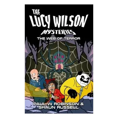 Lucy Wilson Mysteries, The: Web of Terror, The - Robinson, Paul W a Russell, Shaun