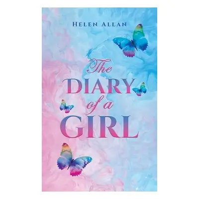 Diary of a Girl - Allan, Helen