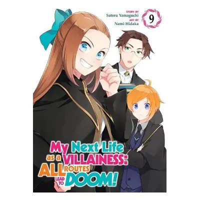 My Next Life as a Villainess: All Routes Lead to Doom! (Manga) Vol. 9 - Yamaguchi, Satoru