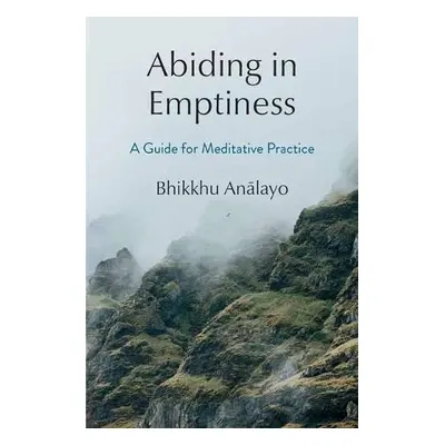 Abiding in Emptiness - Analayo, Bhikkhu