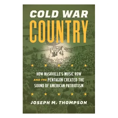 Cold War Country - IV, Joseph M. Thompson