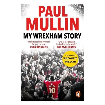 My Wrexham Story - Mullin, Paul