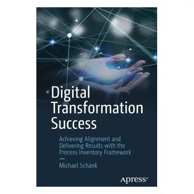 Digital Transformation Success - Schank, Michael