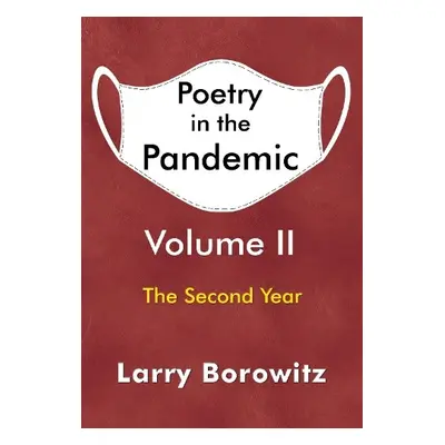 Poetry in the Pandemic: Volume II - Borowitz, Larry