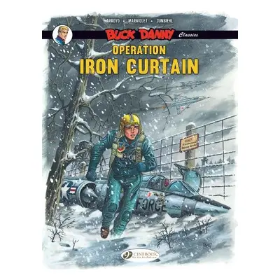 Buck Danny Classics Vol. 5: Operation Iron Curtain - Zumbiehl, Frederic a Marniquet, Frederic