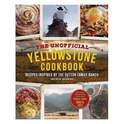 Unofficial Yellowstone Cookbook - Alpers, Jackie