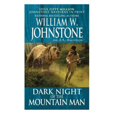 Dark Night of the Mountain Man - Johnstone, William W. a Johnstone, J.A.