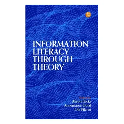 Information Literacy Through Theory