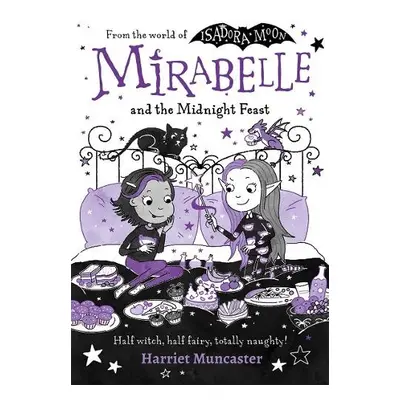 Mirabelle and the Midnight Feast - Muncaster, Harriet