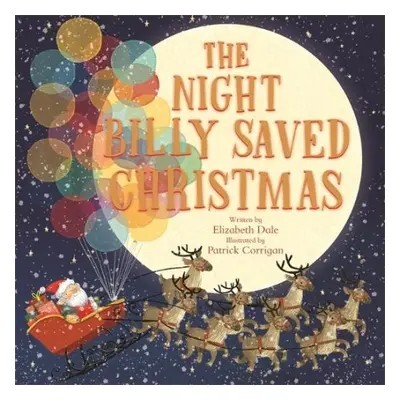 Night Billy Saved Christmas - Dale, Elizabeth