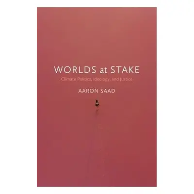 Worlds at Stake - Saad, Aaron