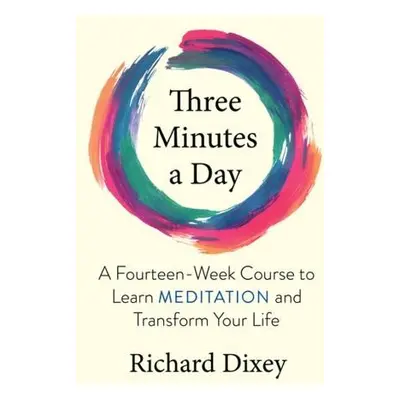 Three Minutes a Day - Dixey, Richard