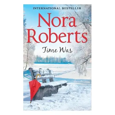 Time Was - Roberts, Nora