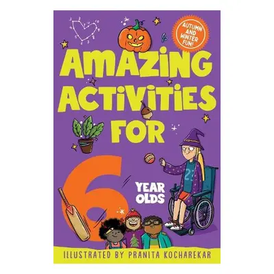 Amazing Activities for 6 Year Olds - Books, Macmillan Children's