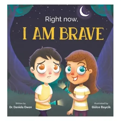 Right Now, I Am Brave - Owen, Daniela