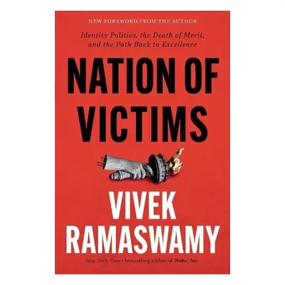 Nation of Victims - Ramaswamy, Vivek