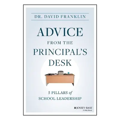 Advice from the Principal's Desk - Franklin, David (California State University, East Bay)