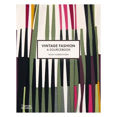 Vintage Fashion: A Sourcebook - Albrechtsen, Nicky