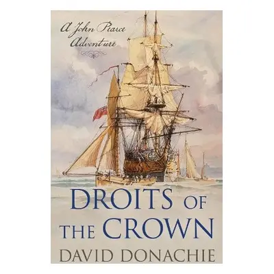 Droits of the Crown - Donachie, David