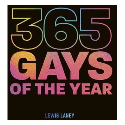 365 Gays of the Year (Plus 1 for a Leap Year) - Laney, Lewis