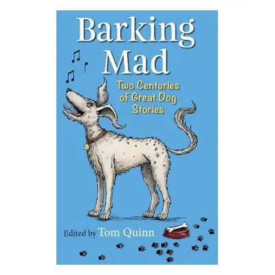 Barking Mad - Quinn, Tom