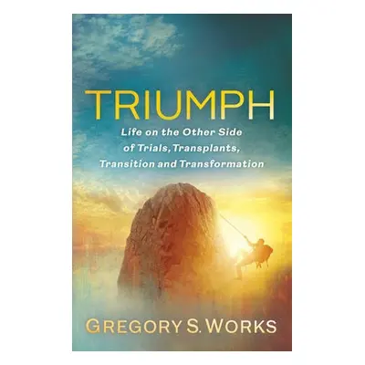 Triumph - Works, Gregory S.