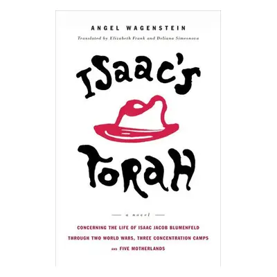 Isaac's Torah: A Novel - Wagenstein, Angel