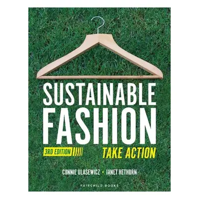 Sustainable Fashion - Ulasewicz, Connie (San Francisco State University, USA) a Hethorn, Janet (