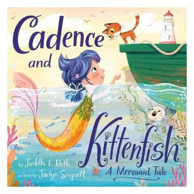 Cadence and the Kittenfish - Roth, Judith L.