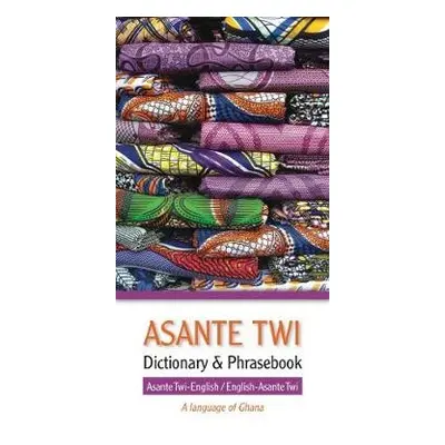 Asante Twi-English/English-Asante Twi Dictionary a Phrasebook