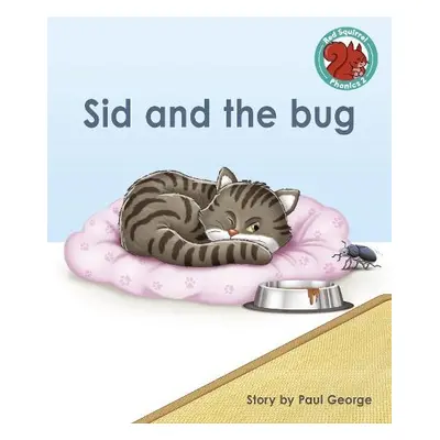 Sid and the bug - George, Paul