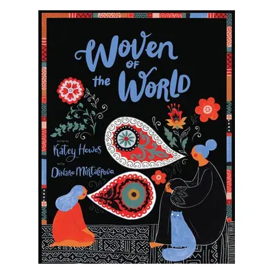 Woven of the World - Howes, Katey