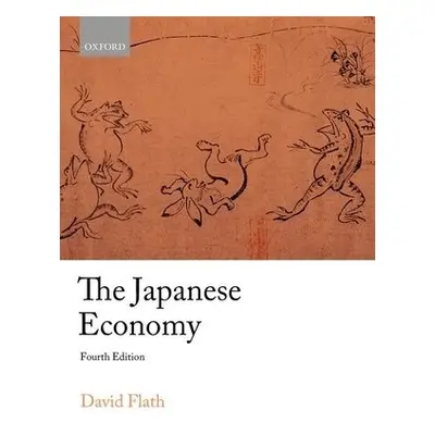 Japanese Economy - Flath, David (Professor of Economics, Professor of Economics, Ritsumeikan Uni