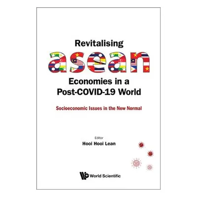 Revitalising Asean Economies In A Post-covid-19 World: Socioeconomic Issues In The New Normal