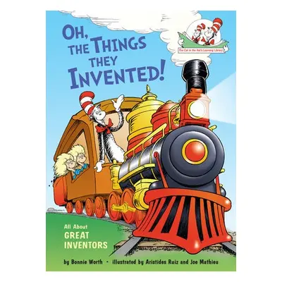 Oh, the Things They Invented! - Worth, Bonnie