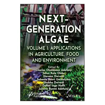 Next-Generation Algae, Volume 1