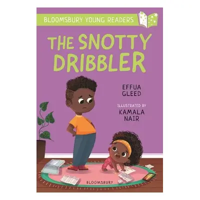 Snotty Dribbler: A Bloomsbury Young Reader - Gleed, Effua