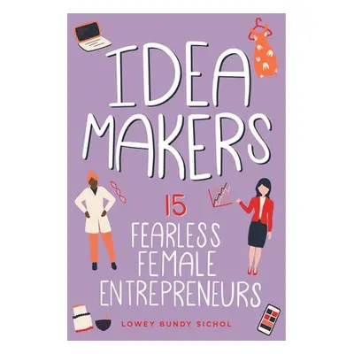 Idea Makers - Sichol, Lowey Bundy