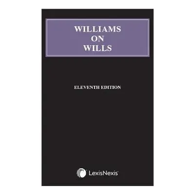 Williams on Wills - Barlow, R.F.D (QC) a Wallington, R.A. a Meadway, S.L. a MacDougald, J.A.D a 